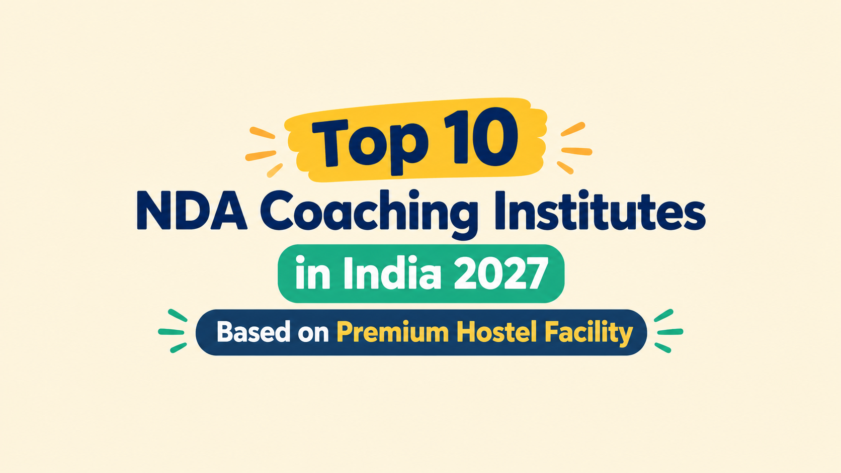 Top 10 NDA Coaching Institutes in India 2027: Based on Premium Hostel Facility